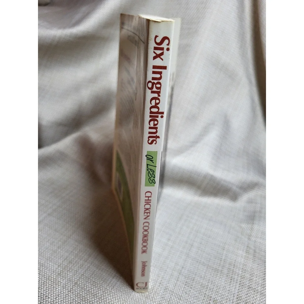 Six Ingredients or Less Chicken Cookbook Carlean Johnson Quick Easy Recipes